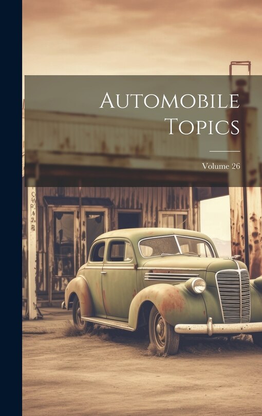 Front cover_Automobile Topics; Volume 26
