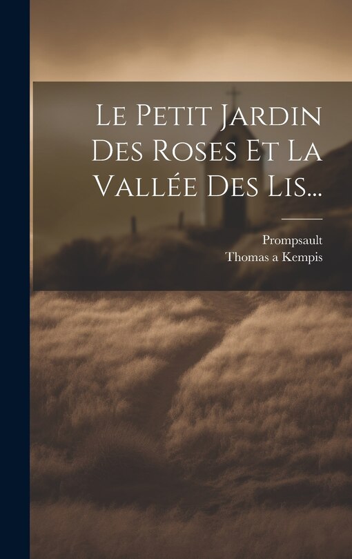 Front cover_Le Petit Jardin Des Roses Et La Vallée Des Lis...