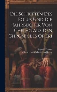 Couverture_Die Schriften Des Eolus Und Die Jahrbücher Von Gaelag Aus Den Chronicles Of Eri