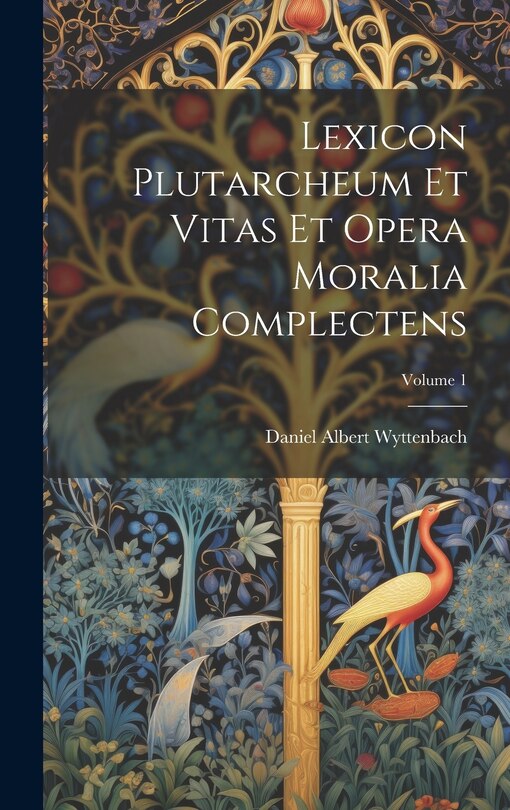 Front cover_Lexicon Plutarcheum Et Vitas Et Opera Moralia Complectens; Volume 1