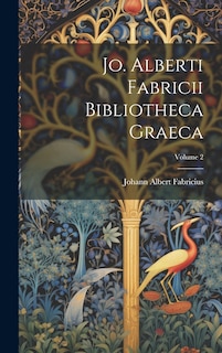 Front cover_Jo. Alberti Fabricii Bibliotheca Graeca; Volume 2