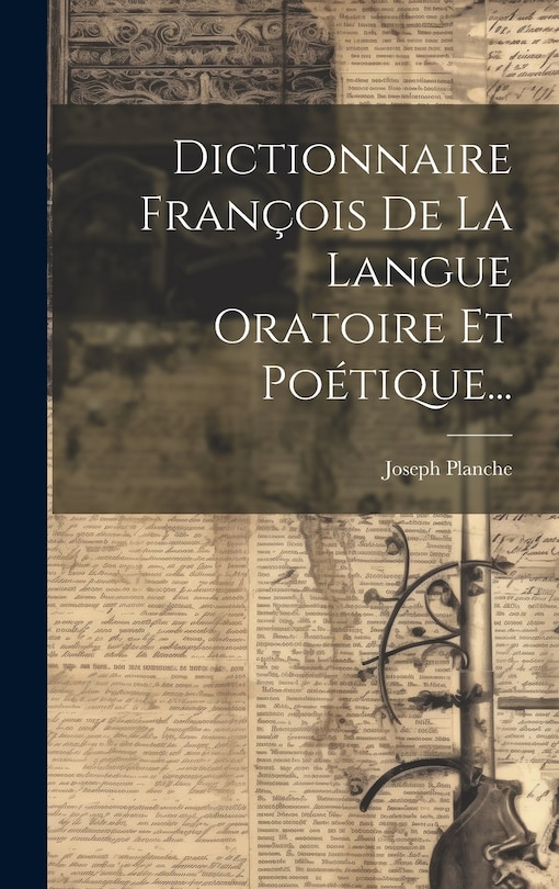 Front cover_Dictionnaire François De La Langue Oratoire Et Poétique...