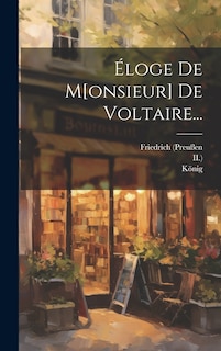 Front cover_Éloge De M[onsieur] De Voltaire...