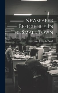 Front cover_Newspaper Efficiency In The Small Town