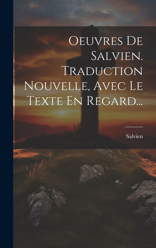 Couverture_Oeuvres De Salvien. Traduction Nouvelle, Avec Le Texte En Regard...