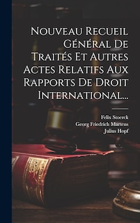 Front cover_Nouveau Recueil Général De Traités Et Autres Actes Relatifs Aux Rapports De Droit International...