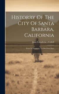 Couverture_Historry Of The City Of Santa Barbara, California