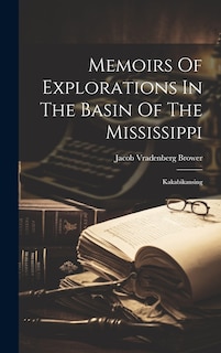 Couverture_Memoirs Of Explorations In The Basin Of The Mississippi