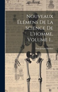 Front cover_Nouveaux Élémens De La Science De L'homme, Volume 1...