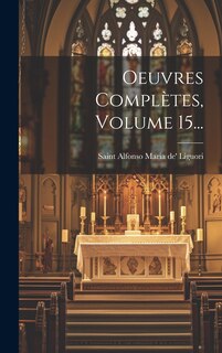 Couverture_Oeuvres Complètes, Volume 15...