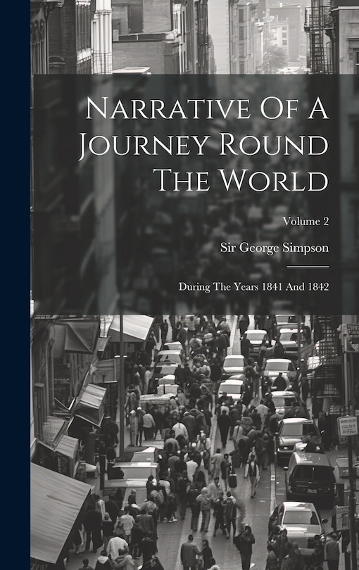 Front cover_Narrative Of A Journey Round The World