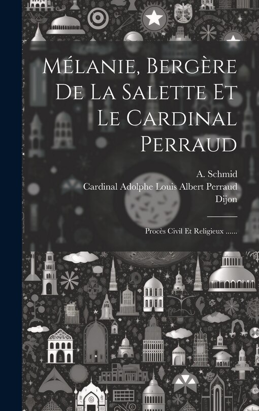 Front cover_Mélanie, Bergère De La Salette Et Le Cardinal Perraud