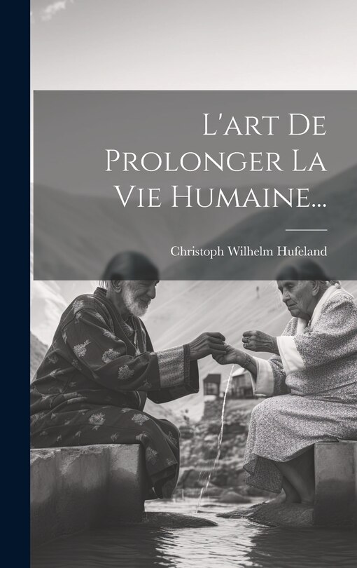 Couverture_L'art De Prolonger La Vie Humaine...