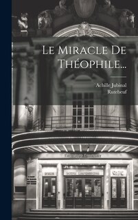 Front cover_Le Miracle De Th&eacute;ophile...