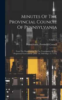 Front cover_Minutes Of The Provincial Council Of Pennsylvania