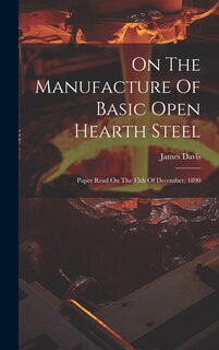 Couverture_On The Manufacture Of Basic Open Hearth Steel