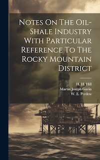 Couverture_Notes On The Oil-shale Industry With Particular Reference To The Rocky Mountain District