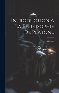 Front cover_Introduction À La Philosophie De Platon...