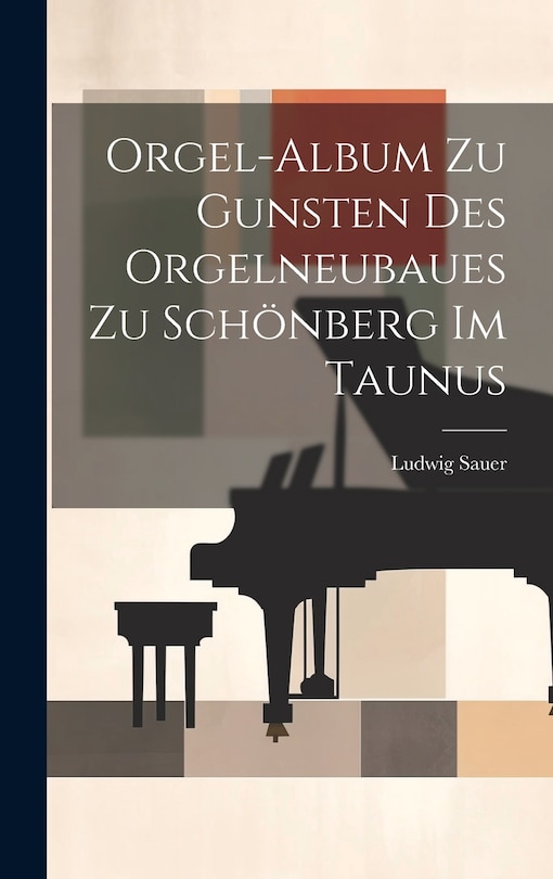 Couverture_Orgel-album Zu Gunsten Des Orgelneubaues Zu Schönberg Im Taunus