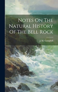 Front cover_Notes On The Natural History Of The Bell Rock