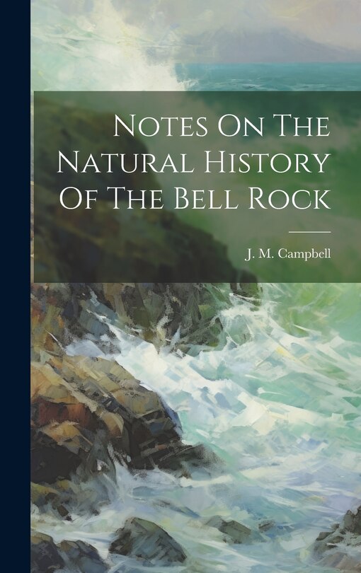 Front cover_Notes On The Natural History Of The Bell Rock