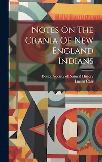 Couverture_Notes On The Crania Of New England Indians