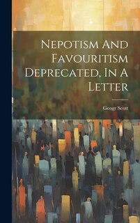 Front cover_Nepotism And Favouritism Deprecated, In A Letter