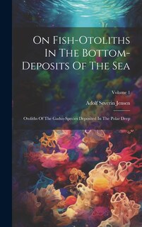 Couverture_On Fish-otoliths In The Bottom-deposits Of The Sea