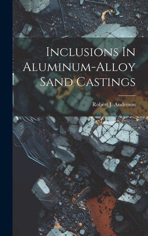 Front cover_Inclusions In Aluminum-alloy Sand Castings