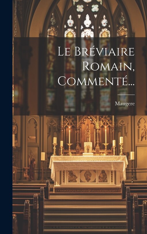 Front cover_Le Bréviaire Romain, Commenté...