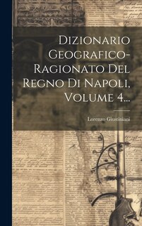 Front cover_Dizionario Geografico-ragionato Del Regno Di Napoli, Volume 4...