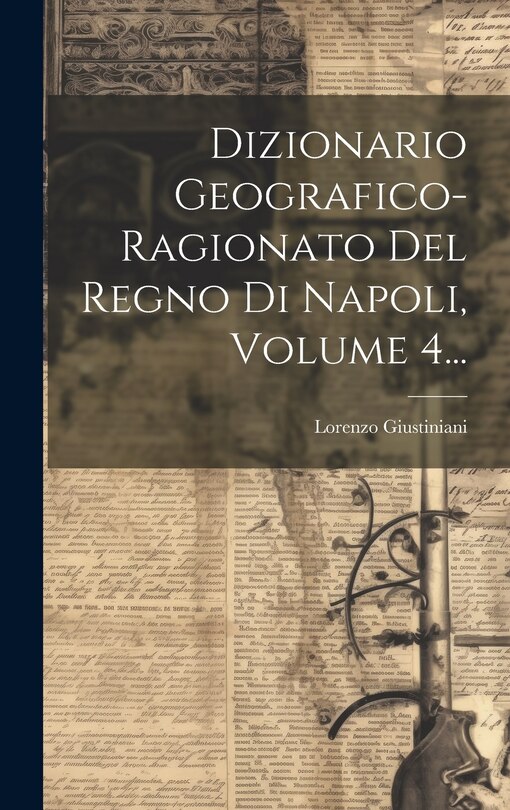 Front cover_Dizionario Geografico-ragionato Del Regno Di Napoli, Volume 4...