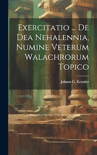 Front cover_Exercitatio ... De Dea Nehalennia, Numine Veterum Walachrorum Topico