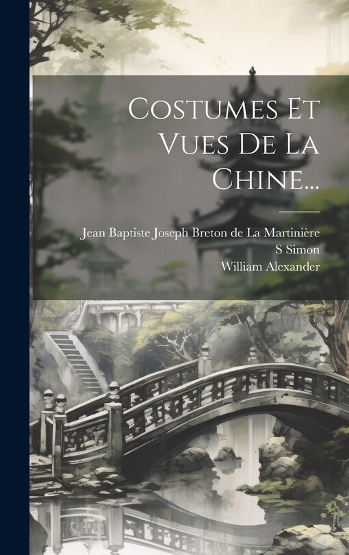 Couverture_Costumes Et Vues De La Chine...