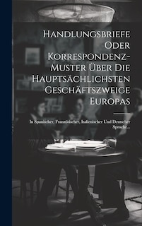 Front cover_Handlungsbriefe Oder Korrespondenz-muster Über Die Hauptsächlichsten Geschäftszweige Europas