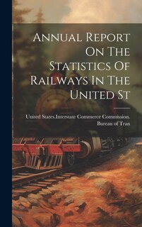 Couverture_Annual Report On The Statistics Of Railways In The United St