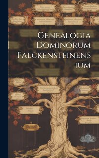 Front cover_Genealogia Dominorum Falckensteinensium
