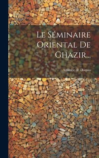 Front cover_Le Séminaire Oriental De Ghazir...