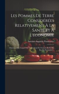 Couverture_Les Pommes De Terre Considérées Relativement À La Santé Et À L'économie
