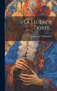 Front cover_La Legende Dorée...