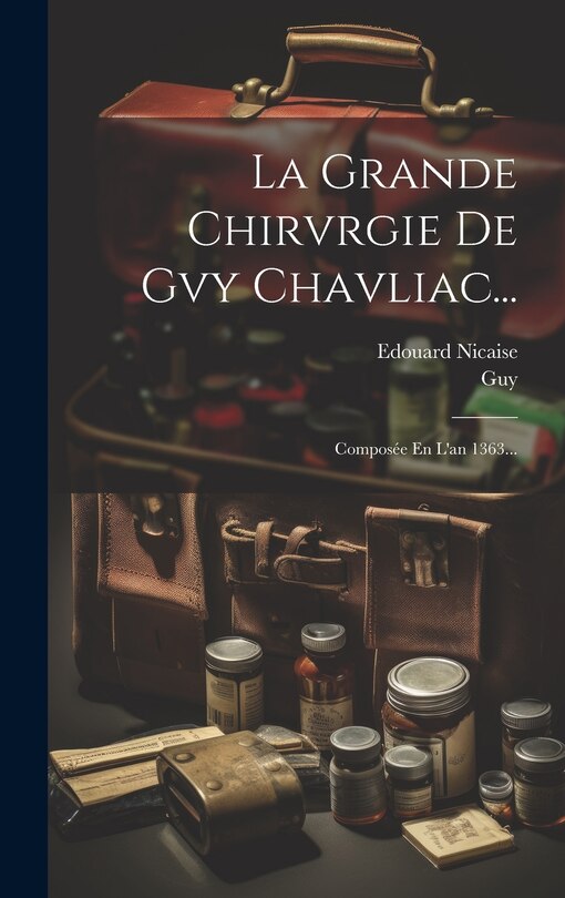 Front cover_La Grande Chirvrgie De Gvy Chavliac...
