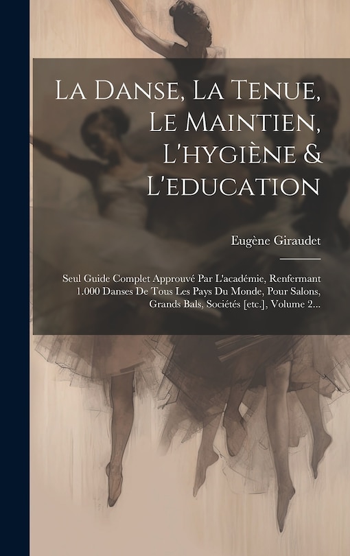 Front cover_La Danse, La Tenue, Le Maintien, L'hygiène & L'education