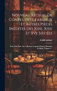 Front cover_Nouveau Receuil De Contes, Dits, Fabliaux Et Autres Pièces Inédites Des Xiiie, Xive Et Xve Siècles