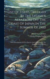 Front cover_List Of Fishes Dredged By The Steamer Albatross Off The Coast Of Japan In The Summer Of 1900