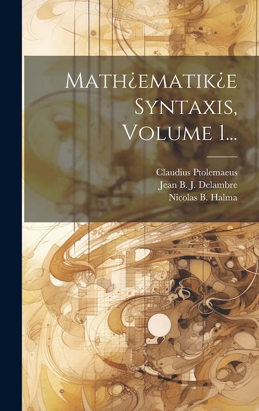 Front cover_Math&iquest;ematik&iquest;e Syntaxis, Volume 1...