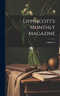 Lippincott's Monthly Magazine; Volume 52