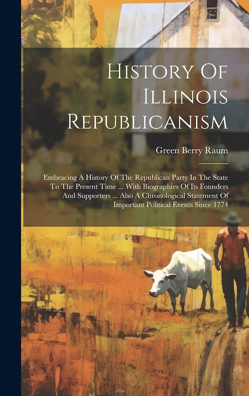 Front cover_History Of Illinois Republicanism