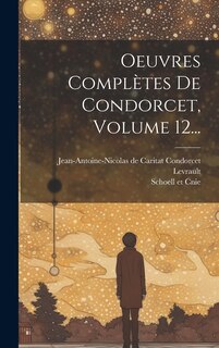 Couverture_Oeuvres Complètes De Condorcet, Volume 12...