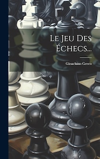 Couverture_Le Jeu Des Échecs...