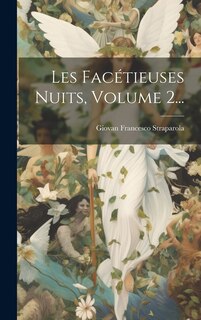 Couverture_Les Facétieuses Nuits, Volume 2...